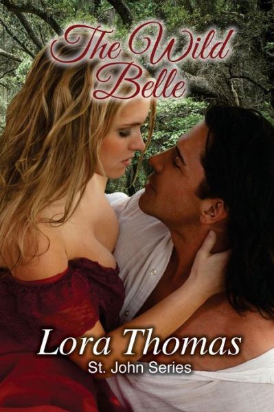 Cover for Lora Thomas · The Wild Belle (Paperback Book) (2015)