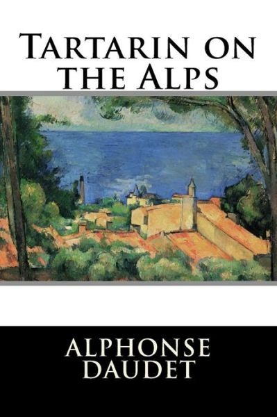 Cover for Alphonse Daudet · Tartarin on the Alps (Pocketbok) (2015)