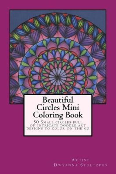 Cover for Dwyanna Stoltzfus · Beautiful Circles Mini Coloring Book (Paperback Bog) (2015)
