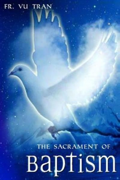 Cover for Vu Tran · The Sacrament of Baptism (Pocketbok) (2015)