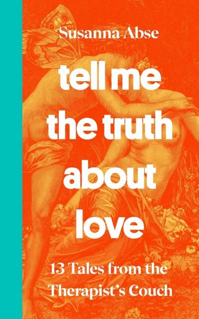 Cover for Susanna Abse · Tell Me the Truth About Love (Paperback Book) (2022)