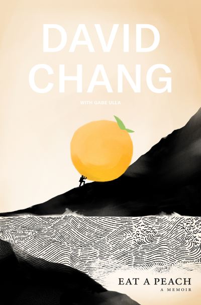 Eat A Peach: A Memoir - David Chang - Books - Vintage Publishing - 9781529110340 - February 4, 2021