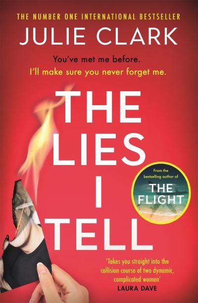 Cover for Julie Clark · The Lies I Tell: A twisty and engrossing thriller about a woman who cannot be trusted, from the bestselling author of The Flight (Paperback Book) (2023)