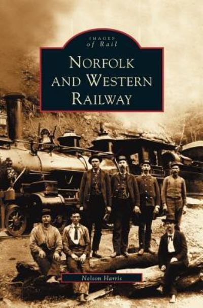 Cover for Nelson Harris · Norfolk and Western Railway (Hardcover Book) (2003)