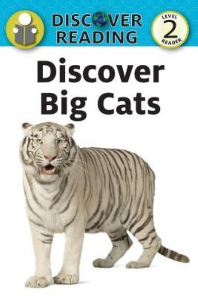 Cover for Katrina Streza · Discover Big Cats (Paperback Book) (2017)