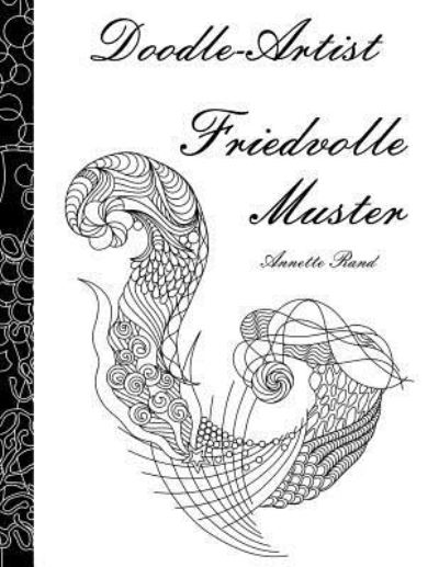 Cover for Annette Rand · Doodle-Artist - Friedvolle Muster (Paperback Book) (2016)