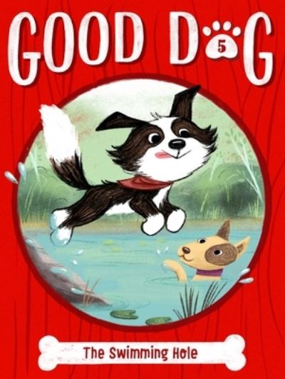 Cover for Cam Higgins · The Swimming Hole - Good Dog (Pocketbok) (2021)