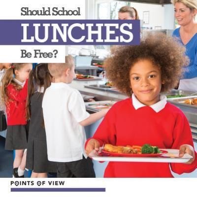 Cover for David Anthony · Should School Lunches Be Free? (Hardcover Book) (2017)