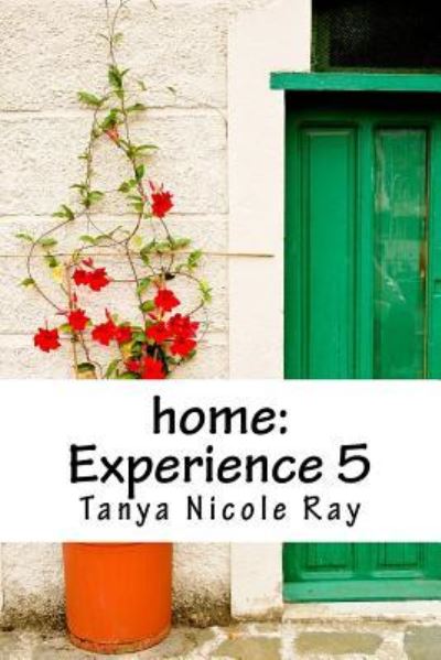 Tanya Nicole Ray · Home (Paperback Book) (2016)