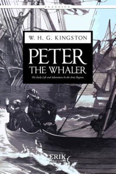 Cover for William Henry Giles Kingston · Peter the Whaler (Paperback Book) (2017)