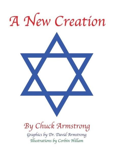 Cover for Chuck Armstrong · A New Creation (Hardcover bog) (2017)