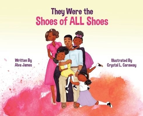Cover for Alva James · They Were the Shoes of ALL Shoes (Gebundenes Buch) (2019)