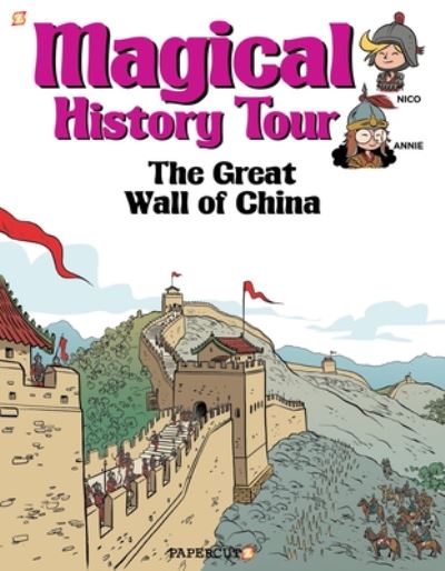 Magical History Tour Vol. 2: The Great Wall of China - Fabrice Erre - Książki - Papercutz - 9781545806340 - 26 stycznia 2021