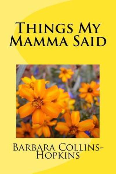 Cover for Barbara Collins-hopkins · Things My Mamma Said (Paperback Book) (2017)