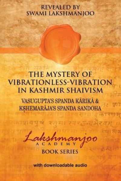 Cover for Swami Lakshmanjoo · The Mystery of Vibrationless Vibration in Kashmir Shaivism (Paperback Book) (2017)