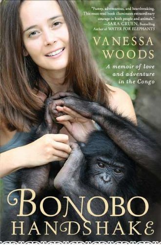 Cover for Vanessa Woods · Bonobo Handshake: a Memoir of Love and Adventure in the Congo (Pocketbok) [Reprint edition] (2011)