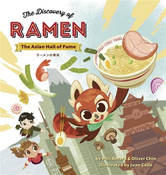 Cover for Phil Amara · The Discovery of Ramen: The Asian Hall of Fame (Hardcover bog) [First hardcover edition. edition] (2017)