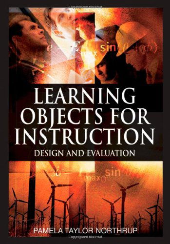 Cover for Pamela Taylor Northrup · Learning Objects for Instruction: Design and Evaluation (Hardcover Book) (2007)