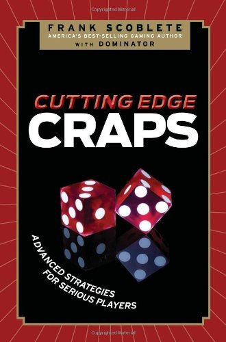 Cutting Edge Craps: Advanced Strategies for Serious Players - Frank Scoblete - Bøger - Triumph Books - 9781600783340 - 1. september 2010