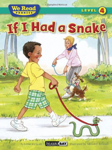 If I Had a Snake (We Read Phonics - Level 4 (Paperback)) (We Read Phonics - Level 4 (Quality)) - Leslie Mcquire - Kirjat - Treasure Bay - 9781601153340 - keskiviikko 15. joulukuuta 2010