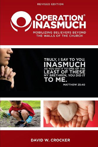 Cover for David W. Crocker · Operation Inasmuch: Mobilizing Believers Beyond the Walls of the Church (Paperback Book) (2013)