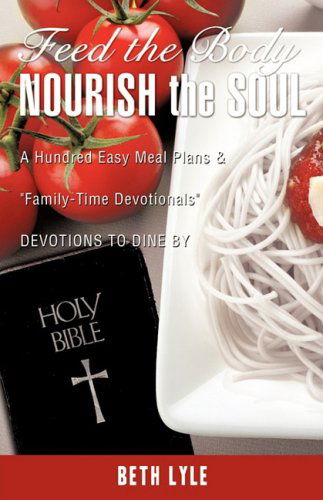 Cover for Beth Lyle · Feed the Body - Nourish the Soul (Paperback Book) (2008)
