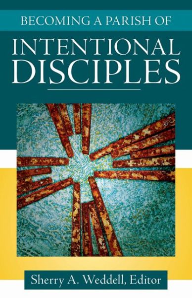 Cover for Sherry A. Weddell · Becoming a Parish of Intentional Disciples (Paperback Book) (2015)