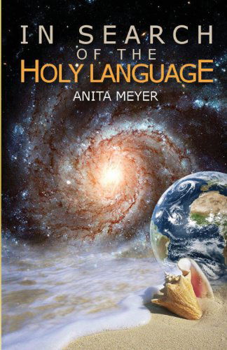 Cover for Anita Meyer · In Search of the Holy Language (Color Interior) (Paperback Book) (2013)