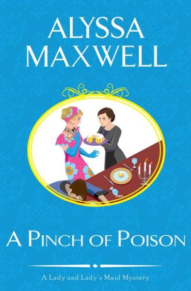 Cover for Alyssa Maxwell · A Pinch Of Poison (Hardcover Book) (2017)