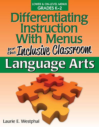 Cover for Laurie E. Westphal · Differentiating Instruction With Menus for the Inclusive Classroom: Language Arts (Grades K-2) (Paperback Book) (2013)