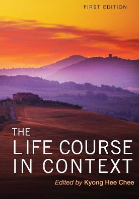 Cover for Kyong Hee Chee · The Life Course in Context (Paperback Book) (2014)