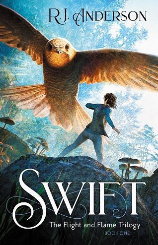 Swift (Book One) - R J Anderson - Kirjat - Enclave Escape - 9781621841340 - tiistai 11. toukokuuta 2021