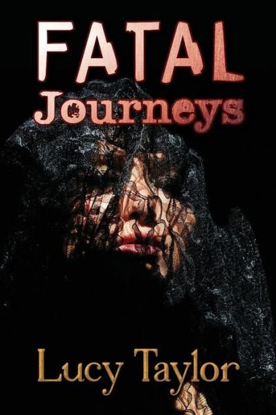 Cover for Jack Ketchum ( Introduction ) · Fatal Journeys (Paperback Book) (2014)
