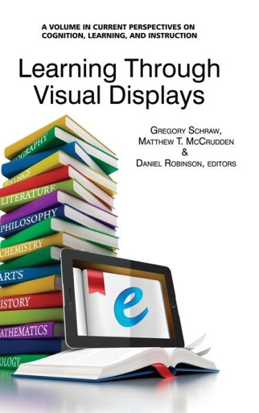 Cover for Gregory Schraw · Learning Through Visual Displays (Hardcover Book) (2013)