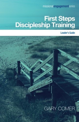 Cover for Gary Comer · First Steps Discipleship Training: Leader's Guide - Missional Engagement (Paperback Book) [Leader's Guide edition] (2014)