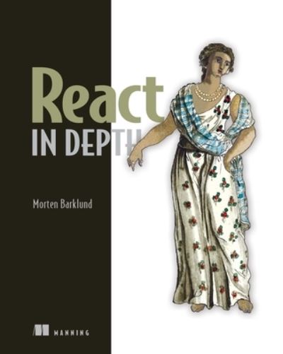 Cover for Morten Barklund · React in Depth (Hardcover Book) (2024)