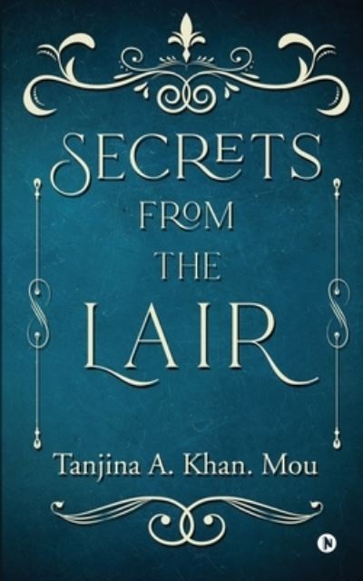 Cover for Tanjina a Khan Mou · Secrets from the Lair (Paperback Book) (2021)