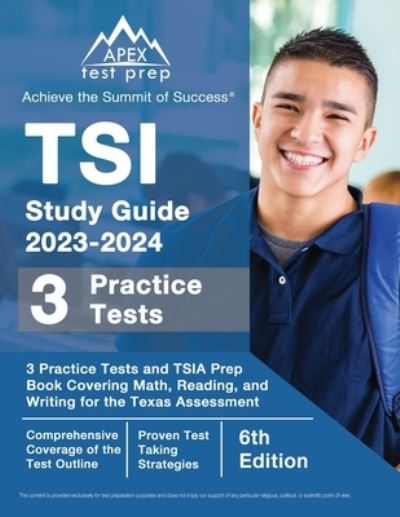 Cover for J M Lefort · TSI Study Guide 2023-2024 : 3 Practice Tests and TSIA Prep Book Covering Math, Reading, and Writing for the Texas Assessment [6th Edition] (Paperback Book) (2023)