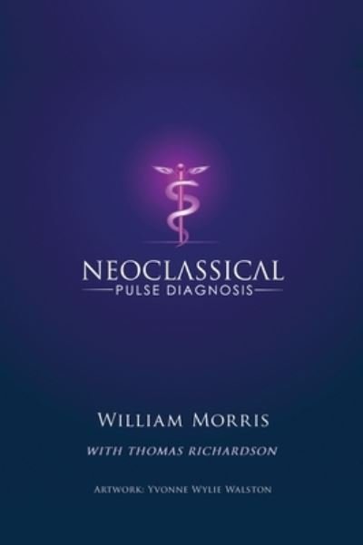 Cover for William Morris · Neoclassical Pulse Diagnosis (Hardcover Book) (2020)