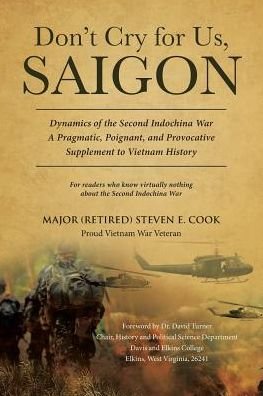 Cover for Cook, Major (Retired) Steven · Don't Cry For Us, Saigon (Paperback Book) (2018)