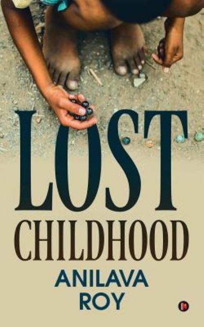 Cover for Anilava Roy · Lost Childhood (Paperback Book) (2019)