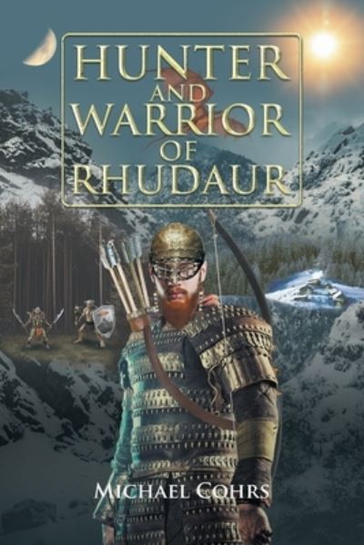Cover for Michael Cohrs · Hunter and Warrior of Rhudaur (Paperback Book) (2019)