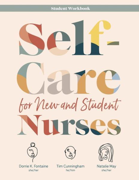 Cover for Dorrie K Fontaine · Self-Care for New and Student Nurses STUDENT WORKBOOK (Paperback Book) (2021)