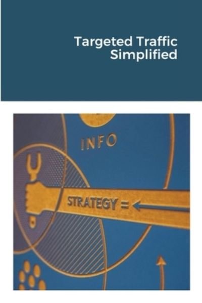 Cover for Jim Stephens · Targeted Traffic Simplified (Paperback Bog) (2021)