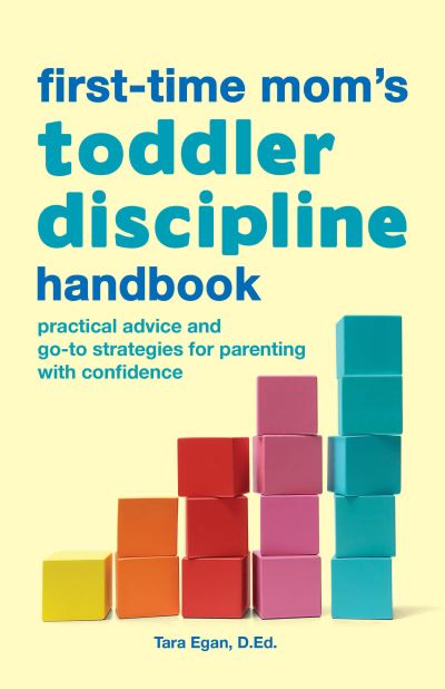 Cover for Tara Egan · The First-Time Mom's Toddler Discipline Handbook (Paperback Book) (2021)