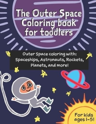 Cover for Madison Angus · The Outer Space coloring book for toddlers (age 1-3) (Paperback Bog) (2020)