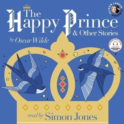 The Happy Prince and Other Stories - Oscar Wilde - Musique - Author's Republic and Blackstone Publish - 9781662150340 - 8 juin 2021