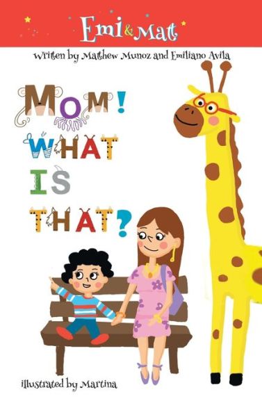 Cover for Emiliano Avila · Mom! What is that? (Hardcover Book) (2023)