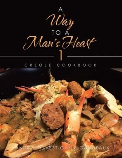 Cover for Sandra Sylvest-galle-goudeaux · A Way to a Man’s Heart 1 (Pocketbok) (2021)