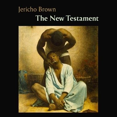 Cover for Jericho Brown · The New Testament Lib/E (CD) (2020)